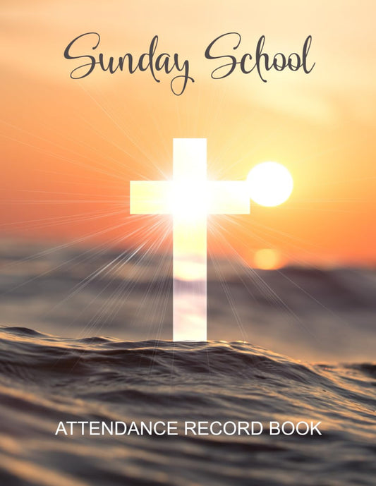 Sunday School Attendance Record Book: Attendance Chart Register for Sunday School Classes. Large size 8.5x11 inches. 125 Pages.