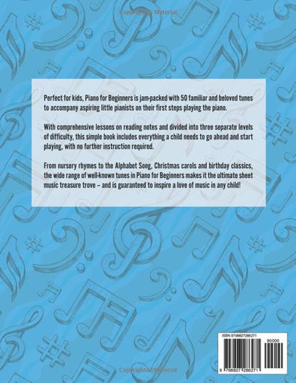 Piano for Beginners - Learn to Play Nursery Rhymes: The Ultimate Beginner Piano Songbook for Kids with Lessons on Reading Notes and 50 Beloved Songs (My First Piano Sheet Music Books)