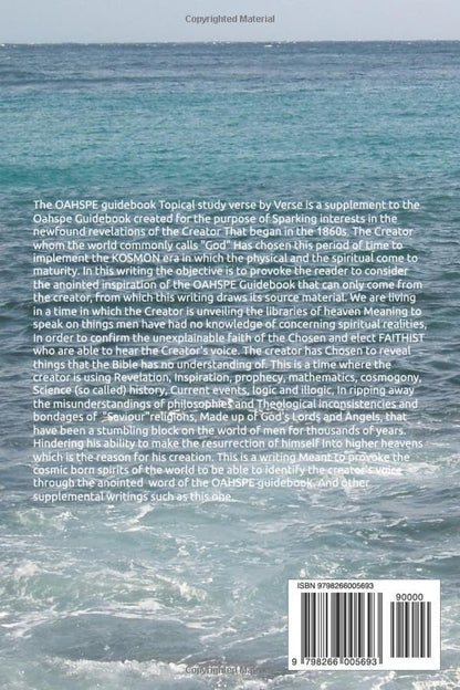 OAHSPE guide topical study verse by verse Book 4: With reasons and answers for life and living Book of Judgment Chapter 35 to Cosmogony and prophecy