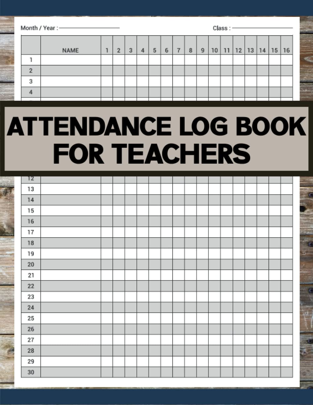 Attendance Book For Teachers: Daily Attendance sheet logbook for teachers at School / College | Simple Attendance Chart Tracker Workbook for School