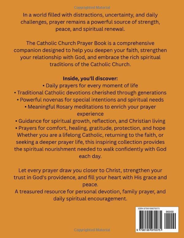 CATHOLIC CHURCH PRAYER BOOK: Daily Prayers, Traditional Devotions, Novenas,Rosary Meditations, and Spiritual Guidance for Every Day