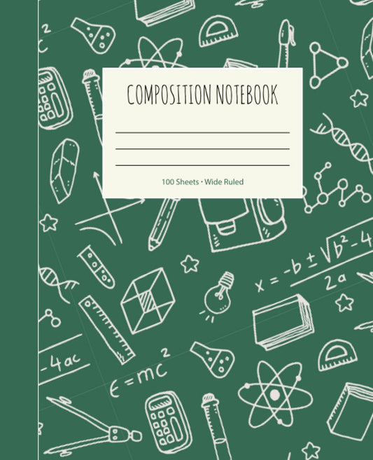 Composition Notebook Journals (School, Back to School, Science, Chemistry)- 100 Pages: Wide-Ruled Lined Paper; for School, Office, or At-Home use; for ... and Adults; Paperback (Composition Notebooks)