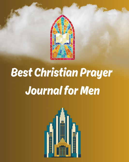 The Best Christian Prayer Journal for Men