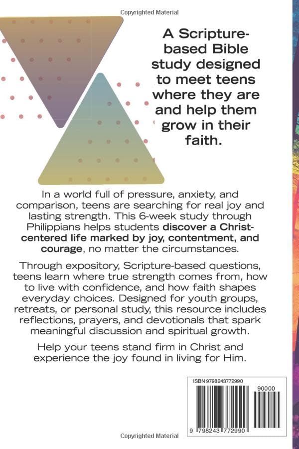 Philippians Teen Bible Study - 6-Week Devotional for Teens: Scripture Based Bible Study for Youth Groups, Youth Fellowship, Youth Retreat, Christian ... Bible Studies for Teens and Youth Groups)