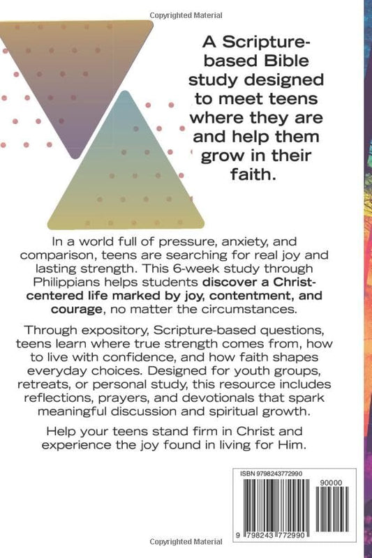 Philippians Teen Bible Study - 6-Week Devotional for Teens: Scripture Based Bible Study for Youth Groups, Youth Fellowship, Youth Retreat, Christian ... Bible Studies for Teens and Youth Groups)
