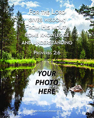 Personalized Picture Photo Custom Your Text Framed with Bible Verse Proverbs 2:6 Wall Decor Christian Gift Father Mother Love Faith Hope Words of Encouragement (8X10 [Your Photo Here], NO Frame) - size: 8X10 [Your Photo Here]