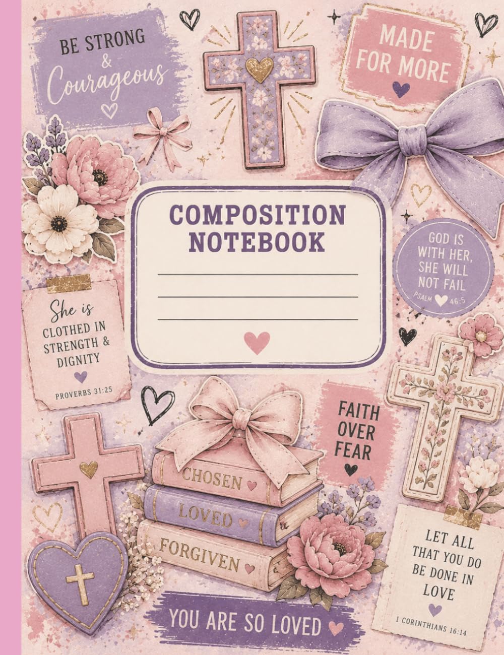 Faith Composition Notebook: Wide Ruled Christian Notebook for Girls, Teens & Women | Scripture & Floral Cover for School, Prayer Journaling & Bible Study | 120 Pages, 7.5" x 9.75"
