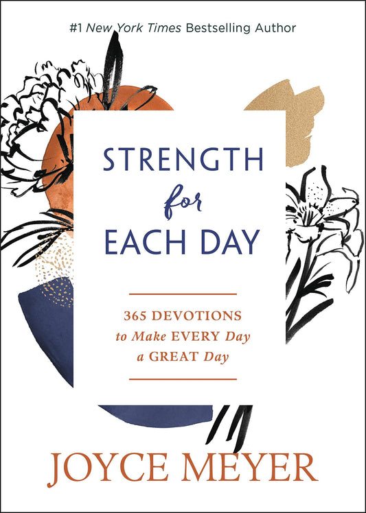 Strength for Each Day: 365 Devotions to Make Every Day a Great Day
