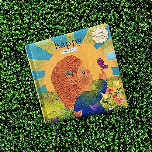 Happy: A Song of Joy and Thanks for Little Ones, based on Psalm 92. (The Story of God’s Great Love)