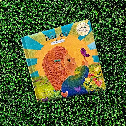 Happy: A Song of Joy and Thanks for Little Ones, based on Psalm 92. (The Story of God’s Great Love)