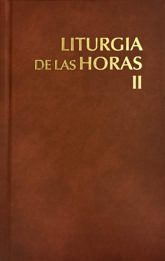 Liturgia de las Horas Vol 2: Tomo 2: Tiempo de Cuaresma. Santísimo triduo Pascual. Tiempo Pascual (Volume 2) (Spanish Edition)