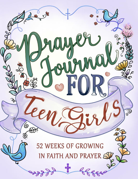 Prayer Journal for Teen Girls: A Guided Preteen Devotional and Gratitude Notebook with Scriptures to Strengthen Faith, Weekly Reflections and Inspirational Bible for Tween Christians