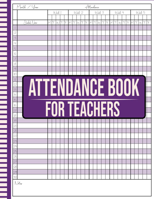 Attendance Book For Teachers: A 100+ Page Tracker with Space for 30 Names Per Sheet in a Convenient 8.5 x 11 Inch Format with a Purple Cover