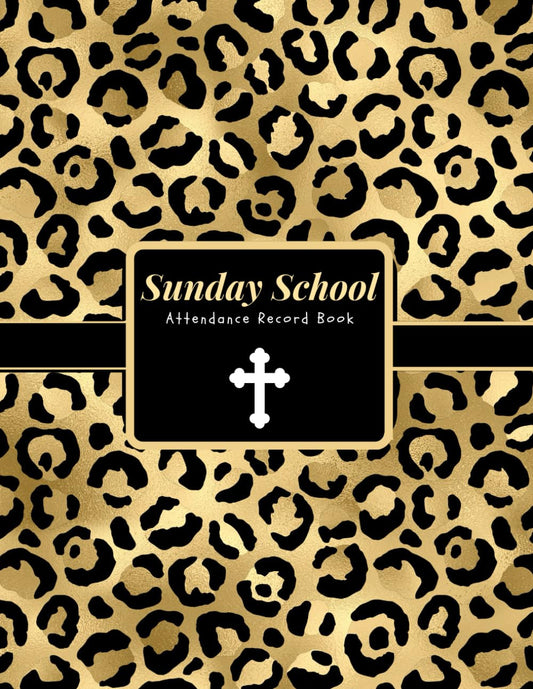 Sunday School Attendance Record Book: Attendance & Register Chart Record- Tracker for Sunday School Attending | With Sunday School Teacher Planner | ... Leopard Print Cover | Sunday school gifts