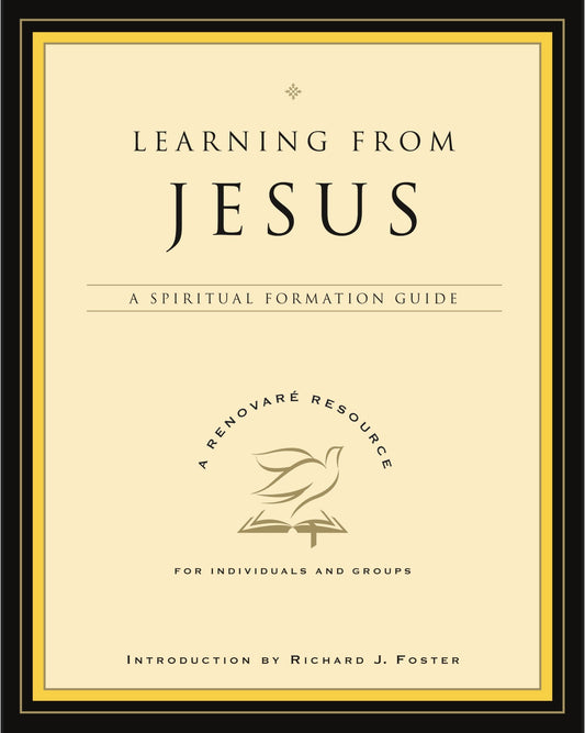 Learning from Jesus: A Spiritual Formation Guide (A Renovare Resource)