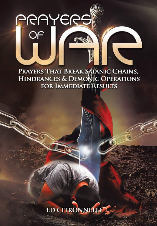 Prayers of War: Prayers That Break Satanic Chains, Hindrances & Demonic Operations