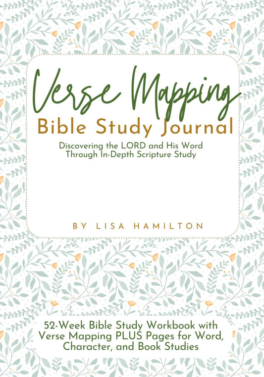 Verse Mapping Bible Study Journal - In-Depth Personal Scripture Study Prayer Workbook For Adults and Teens: Including Guided Prompts, Explanation ... Character Study and Word Study Templates