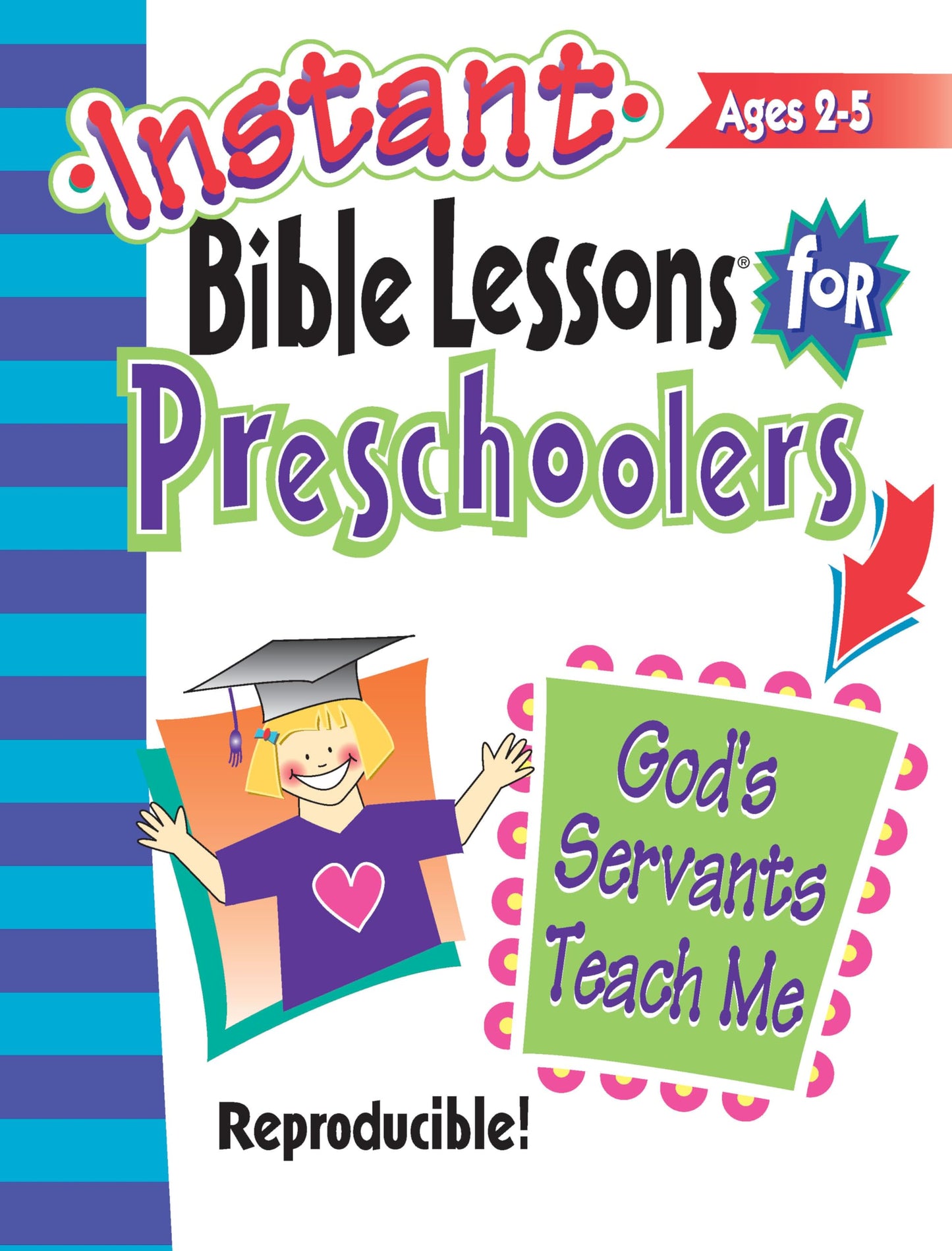 God's Servants Teach Me: Preschoolers (Instant Bible Lessons for Preschoolers)
